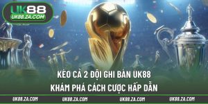 Kèo cả hai đội ghi bàn UK88