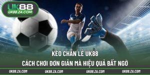 Kèo chẵn lẻ UK88