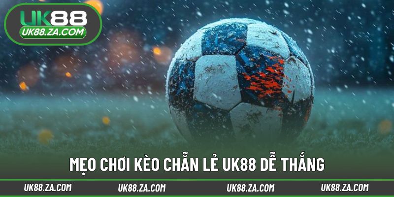 Kinh nghiệm nâng cao hiệu quả dự đoán kèo chẵn lẻ UK88