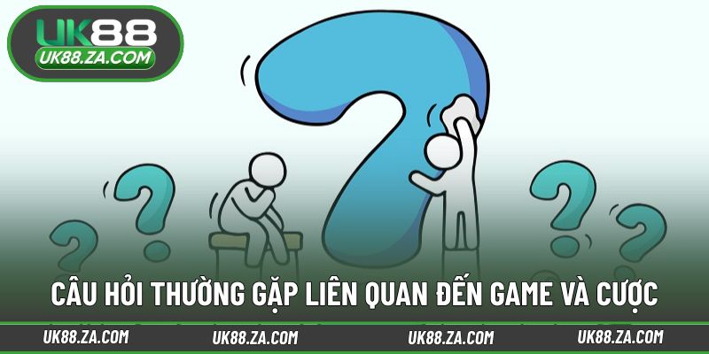Tổng hợp câu hỏi thường gặp về trải nghiệm game